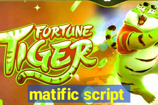 matific script